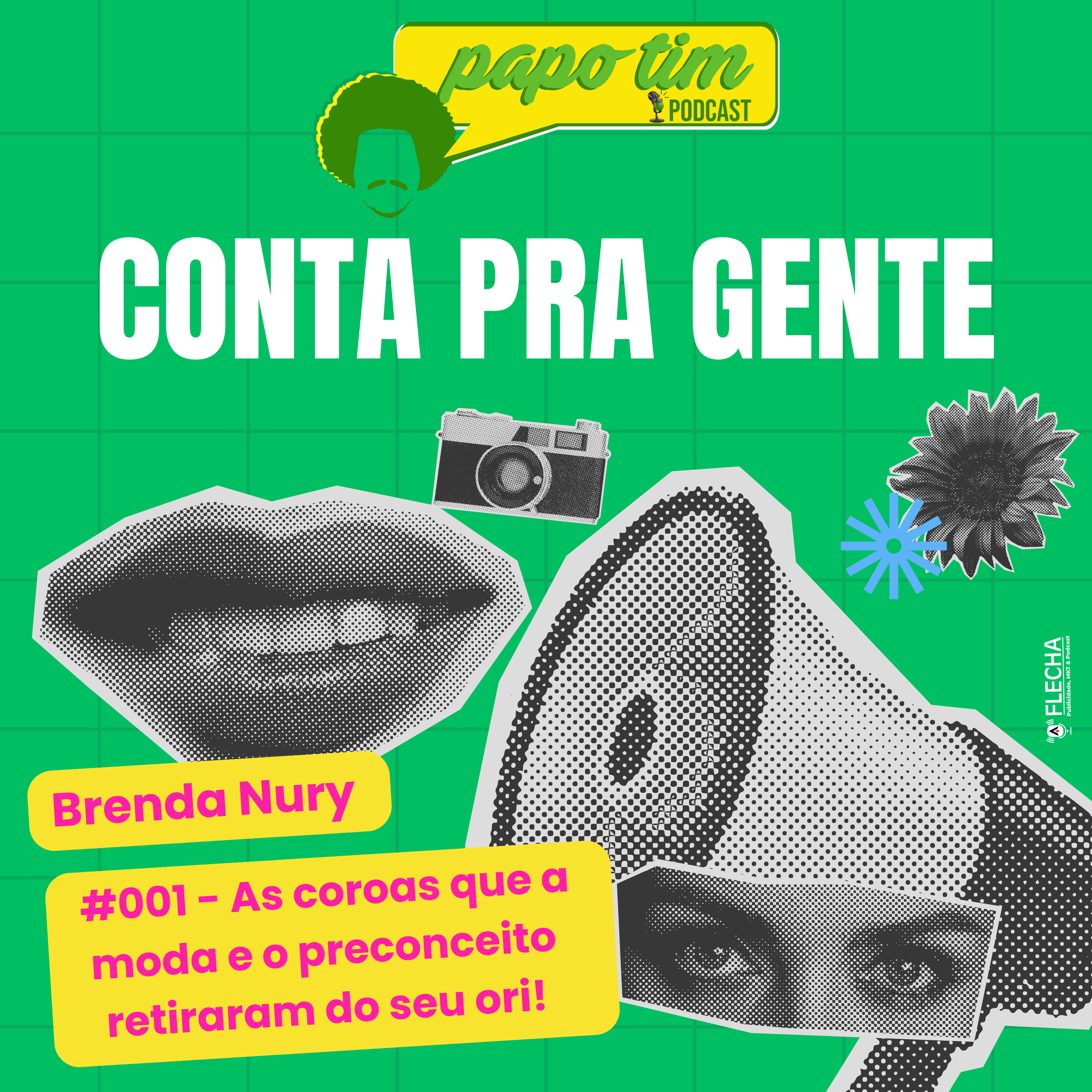 ​Nova Série de Podcasts da Papo Tim: "Conta Pra Gente" com Brenda Nury